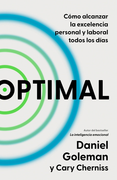 Optimal: Cmo alcanzar la excelencia personal y laboral todos los das / Optimal : How to Sustain Personal and Organizational Excellence Every Day por Daniel Goleman y Cary Cherniss