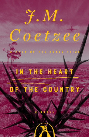 In the Heart of the Country by J. M. Coetzee