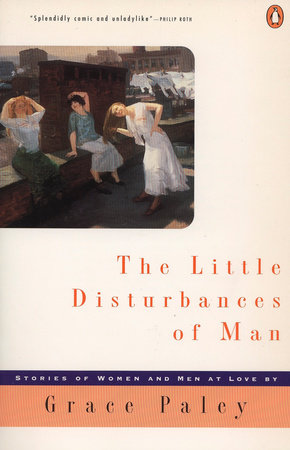 The Little Disturbances of Man by Grace Paley
