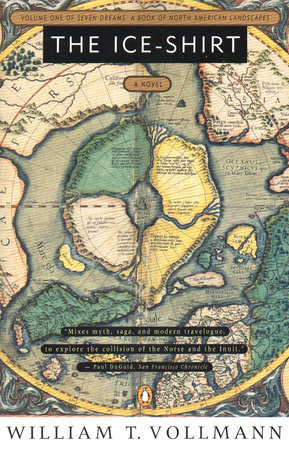 The Ice-Shirt by William T. Vollmann