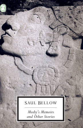 Mosby's Memoirs and Other Stories by Saul Bellow