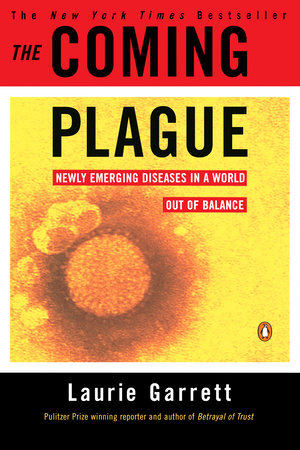 The Coming Plague by Laurie Garrett