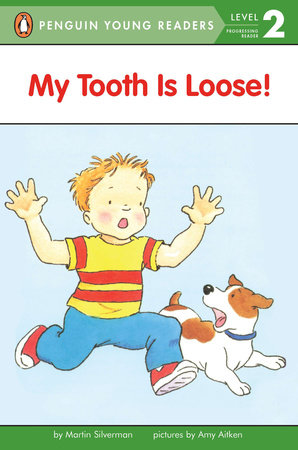 My Tooth Is Loose! by Martin Silverman