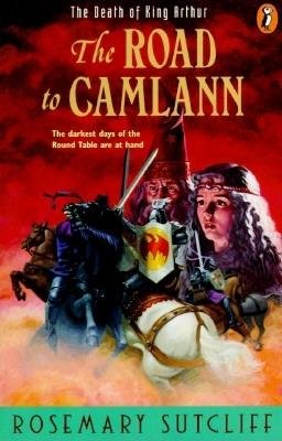 Road to Camlann by Rosemary Sutcliff