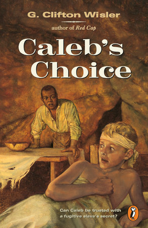 Caleb's Choice by G. Clifton Wisler