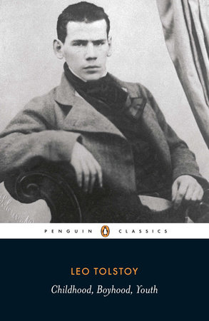 Childhood; Boyhood; Youth by Leo Tolstoy