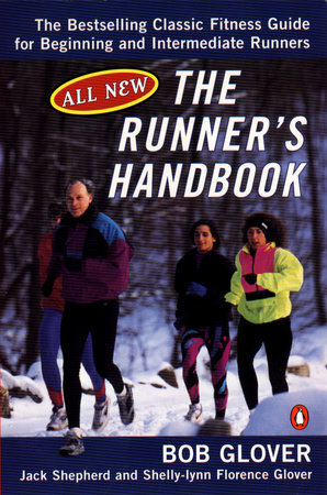 The Runner's Handbook by Bob Glover, Jack Shepherd and Shelly-lynn Florence Glover