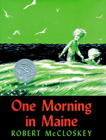 One Morning in Maine by Robert McCloskey
