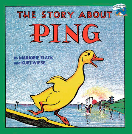 The Story about Ping by Marjorie Flack
