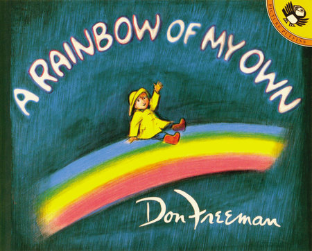 A Rainbow of My Own by Don Freeman