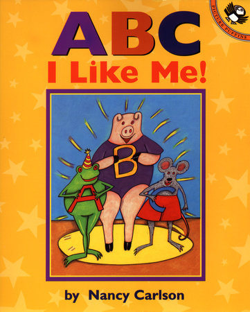 ABC I Like Me! by Nancy Carlson
