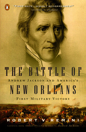 The Battle of New Orleans by Robert V. Remini