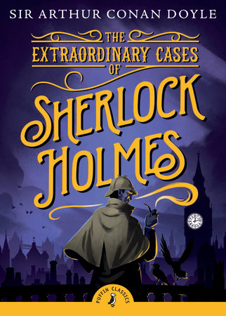 The Extraordinary Cases of Sherlock Holmes by Sir Arthur Conan Doyle