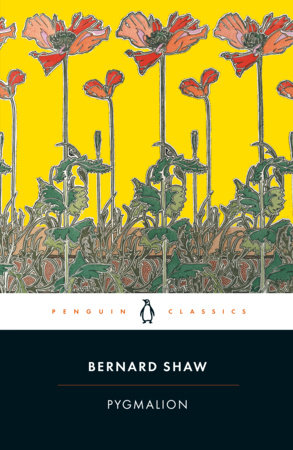 Pygmalion by George Bernard Shaw: 9780141439501 | PenguinRandomHouse.com:  Books