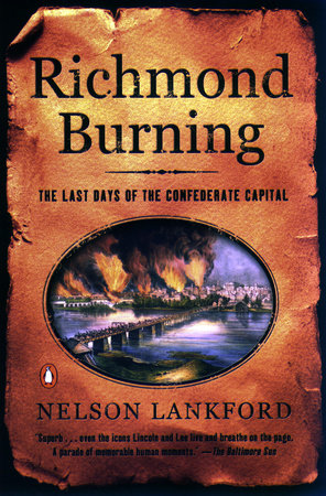 Richmond Burning by Nelson Lankford