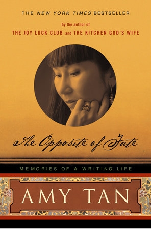The Opposite of Fate by Amy Tan