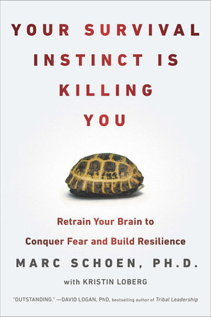 Your Survival Instinct Is Killing You by Marc Schoen