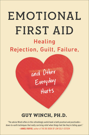 Emotional First Aid by Guy Winch, Ph.D.