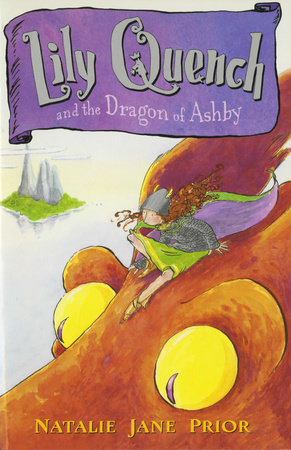 Lily Quench and the Dragon of Ashby by Natalie Prior