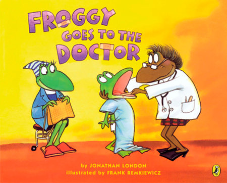 Froggy Goes to the Doctor by Jonathan London