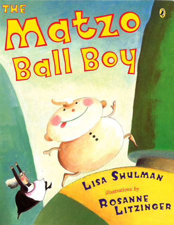 The Matzo Ball Boy by Lisa Shulman
