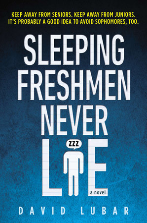 Sleeping Freshmen Never Lie by David Lubar
