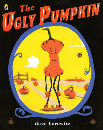 The Ugly Pumpkin by Dave Horowitz