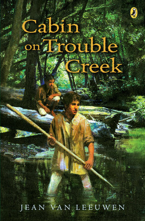 Cabin On Trouble Creek By Jean Van Leeuwen 9780142411643