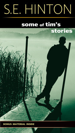 Some of Tim's Stories by S. E. Hinton