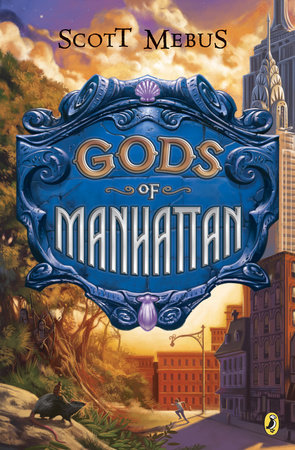 Gods of Manhattan by Scott Mebus