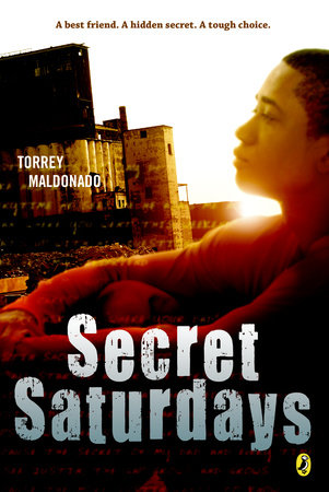 Secret Saturdays by Torrey Maldonado