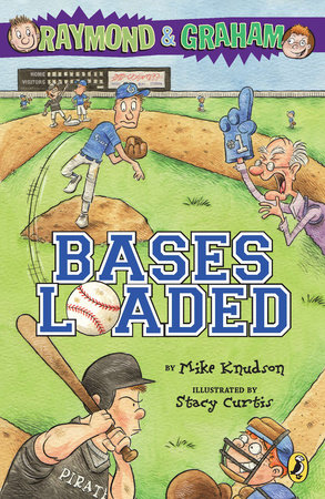 Raymond and Graham: Bases Loaded by Mike Knudson