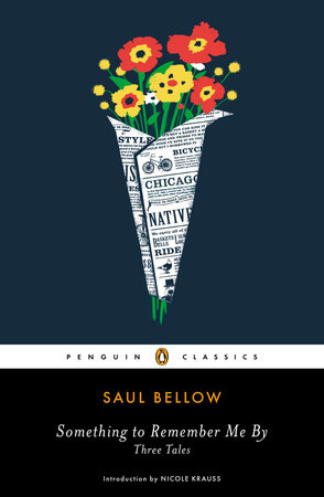 Something to Remember Me By by Saul Bellow