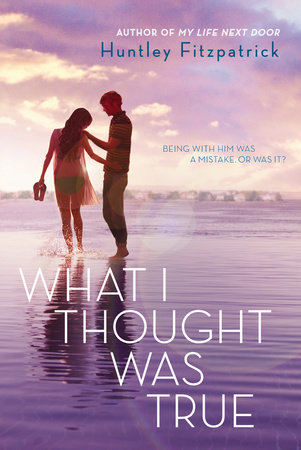 What I Thought Was True By Huntley Fitzpatrick 9780142423950