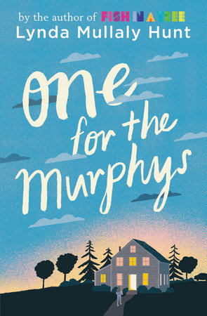 One for the Murphys by Lynda Mullaly Hunt