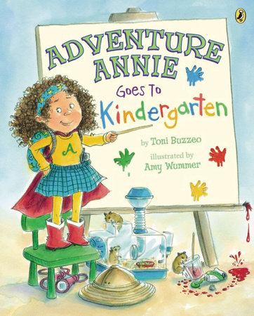 Adventure Annie Goes to Kindergarten by Toni Buzzeo