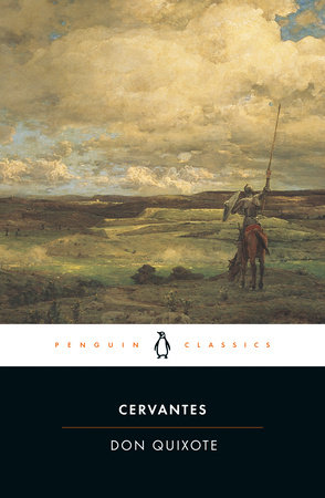 Don Quixote by Miguel De Cervantes Saavedra