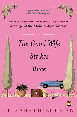 The Good Wife Strikes Back by Elizabeth Buchan