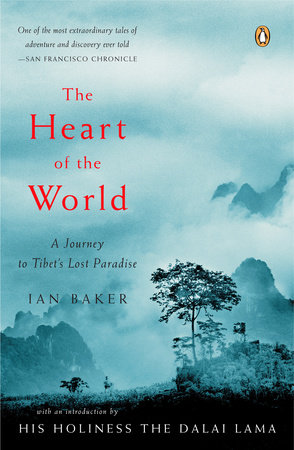 The Heart of the World by Ian Baker