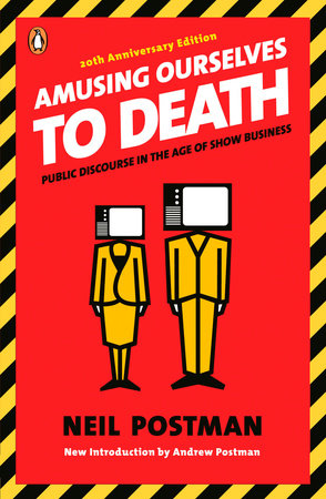 'Amusing Ourselves to Death' by Neil Postman [Book_Review]