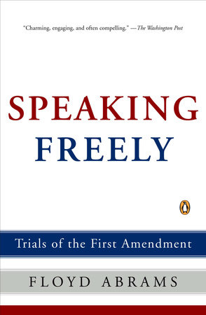 Speaking Freely by Floyd Abrams