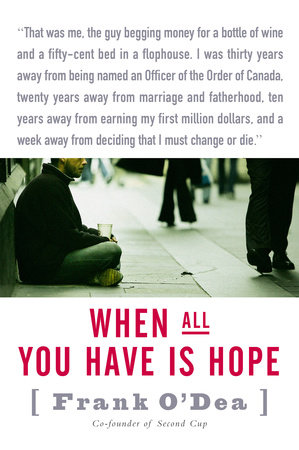 When All You Have Is Hope by Frank O'Dea and John Lawrence Reynolds
