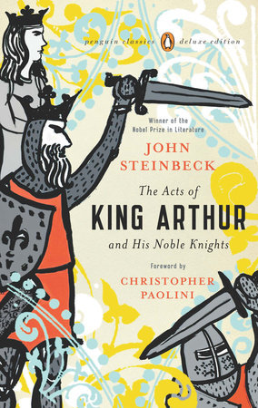 The Acts of King Arthur and His Noble Knights by John Steinbeck