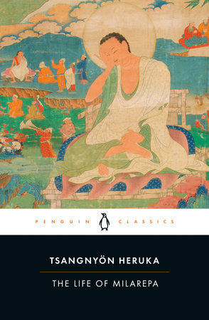 The Life of Milarepa by Tsangnyön Heruka