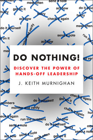 Do Nothing! by J. Keith Murnighan