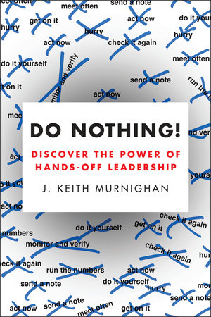 Do Nothing! by J. Keith Murnighan
