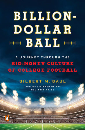 Billion-Dollar Ball by Gilbert M. Gaul