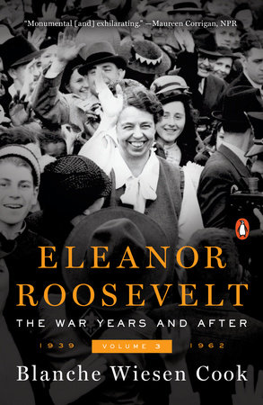 Eleanor Roosevelt, Volume 3 by Blanche Wiesen Cook