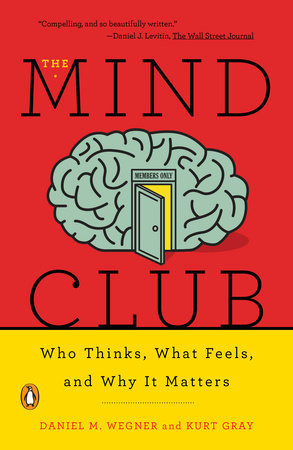 The Mind Club by Daniel M. Wegner and Kurt Gray