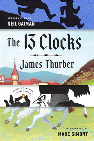 The 13 Clocks by James Thurber